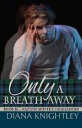 Only A Breath Away