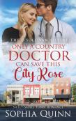 Only A Country Doctor Can Save This City Rose