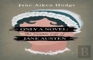 Only A Novel: The Double Life Of Jane Austen