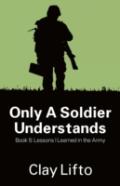 Only A Soldier Understands - Book 5