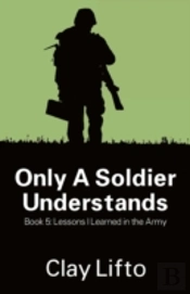 Only A Soldier Understands - Book 5