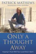Only A Thought Away