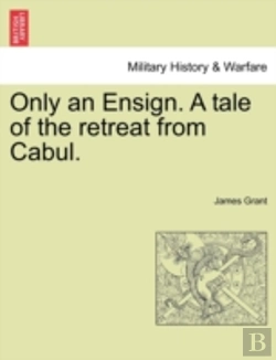 Bertrand.pt - Only An Ensign. A Tale Of The Retreat Fr