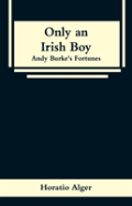 Only An Irish Boy