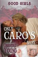 Only Caro'S Baby