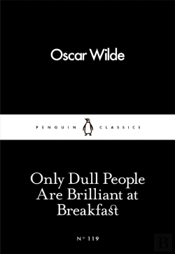 Bertrand.pt - Only Dull People Are Brilliant At Breakfast