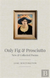 Only Fig & Prosciutto