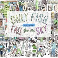 Only Fish Fall From The Sky