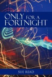Only For A Fortnight