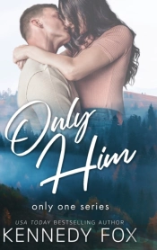 Only Him