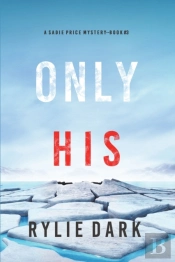 Only His (A Sadie Price Fbi Suspense Thriller-Book 3)
