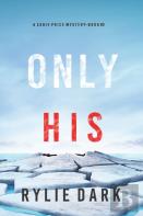 Only His (A Sadie Price Fbi Suspense Thriller-Book 3)