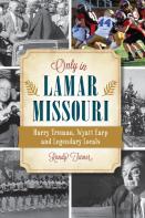 Only In Lamar, Missouri