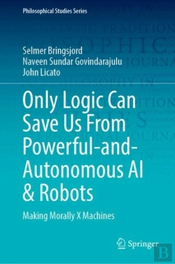 Bertrand.pt - Only Logic Can Save Us From Powerful-And-Autonomous Ai & Robots