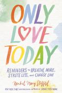 Only Love Today Signature Edition
