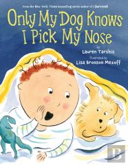 Only My Dog Knows I Pick My Nose