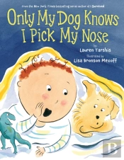 Only My Dog Knows I Pick My Nose