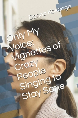 Bertrand.pt - Only My Voice: Vignettes Of Crazy People