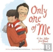 Only One Of Me: A Love Letter From Dad