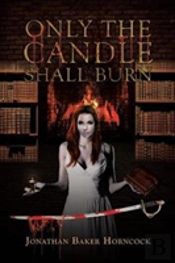 Only The Candle Shall Burn