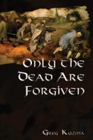 Only The Dead Are Forgiven