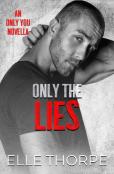 Only The Lies