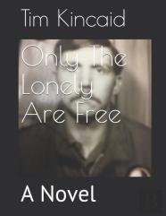 Only The Lonely Are Free