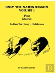 Only The Names Remain, Volume 1: Flint D
