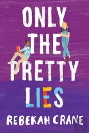 Only The Pretty Lies