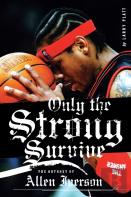 Only The Strong Survive