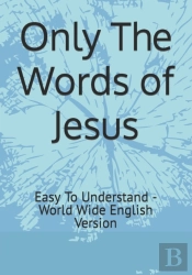 Only The Words Of Jesus