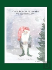 Only Tomten Is Awake