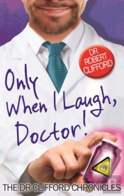 Only When I Laugh, Doctor