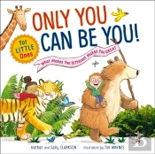 Only You Can Be You For Little Ones