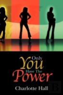 Only You Have The Power