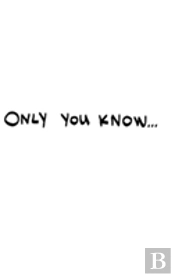 Only You Know