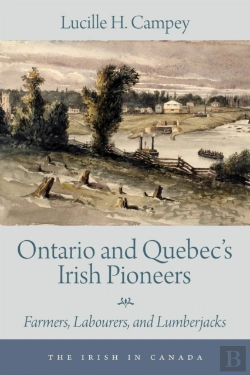 Bertrand.pt - Ontario And Quebec'S Irish Pioneers