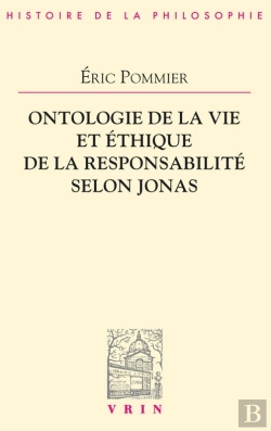 Bertrand.pt - Ontologie De La Vie Et Ethique De La Responsabilite Selon Hans Jonas
