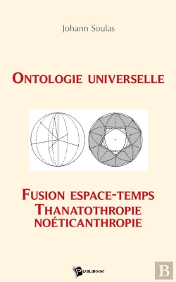 Bertrand.pt - Ontologie Universelle ; Fusion Espace-Temps ; Thanatothropie, Noéticanthropie