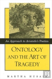 Ontology And The Art Of Tragedy