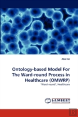 Bertrand.pt - Ontology-Based Model For The Ward-Round Process In Healthcare (Omwrp)