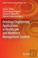 Ontology Engineering Applications In Healthcare And Workforce Management Systems