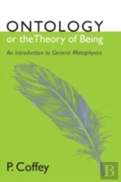 Ontology Or The Theory Of Being