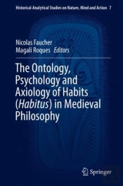 Ontology, Psychology And Axiology Of Habits (Habitus) In Medieval Philosophy