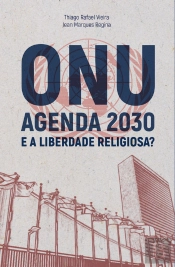 ONU Agenda 2030 e a Liberdade Religiosa