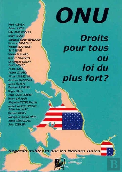 Bertrand.pt - Onu : Droits Pour Tous Ou Loi Du Fort ? Regards Militants Sur Les Nations Unies