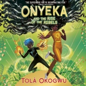 Onyeka And The Rise Of The Rebels