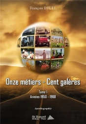 Onze Métiers, Cent Galères T.1 ; Années 1950 –1968