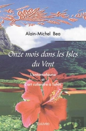 Onze Mois Dans Les Isles Du Vent - L Entomofaune Et L Art Culinaire A Tahiti