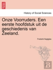 Onze Voorruders. Een Eerste Hoofdstuk Ui